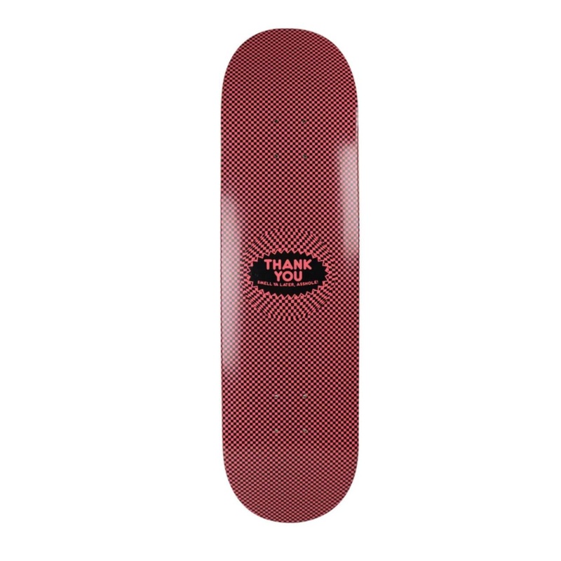Thank You - Smell Ya Later Deck (8") *SALE