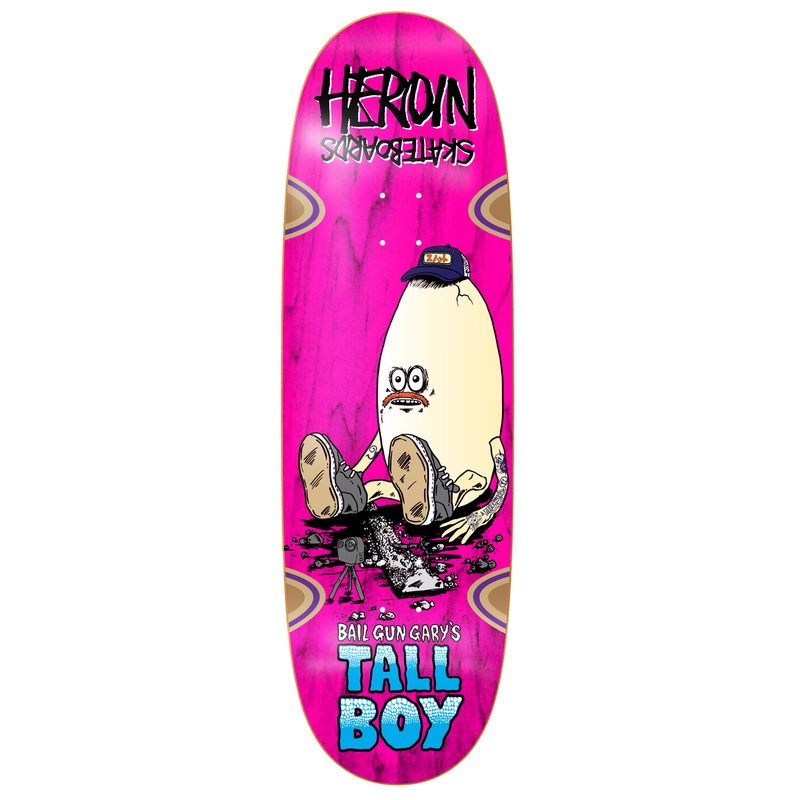 Heroin - Bail Gun Garys Tall Boy Deck (10.25")